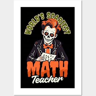 Halloween Math Teacher Shirt | Worlds Scariest Math Teacher Posters and Art